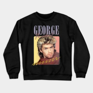 George Michael -- 80s Styled Aesthetic Design Crewneck Sweatshirt